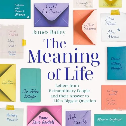 The Meaning of Life By James Bailey